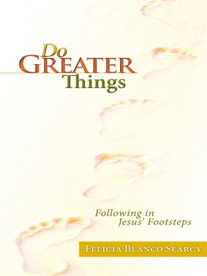 cover image of Do Greater Things: Following in Jesus' Footsteps